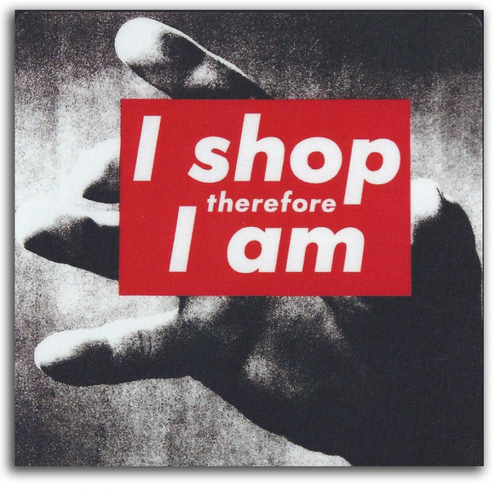 kruger-shop-rev Image of Kruger's 'I Shop Therefore I Am.'